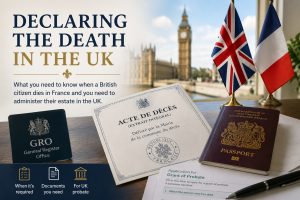 UK and French official documents, including a French death certificate and UK probate paperwork, illustrating how to register a death in the UK after someone dies in France.